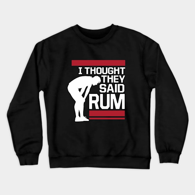 Rum Joke Crewneck Sweatshirt by ThyShirtProject - Affiliate